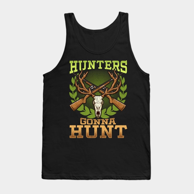 Hunters Gonna Hunt Hunting Deer Dad Tank Top by E